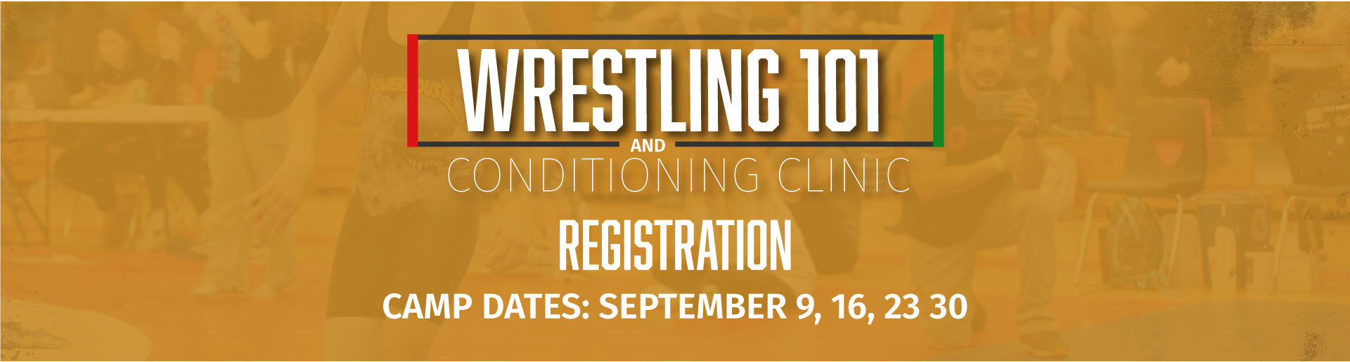 Wrestling 101 and Conditioning Clinic